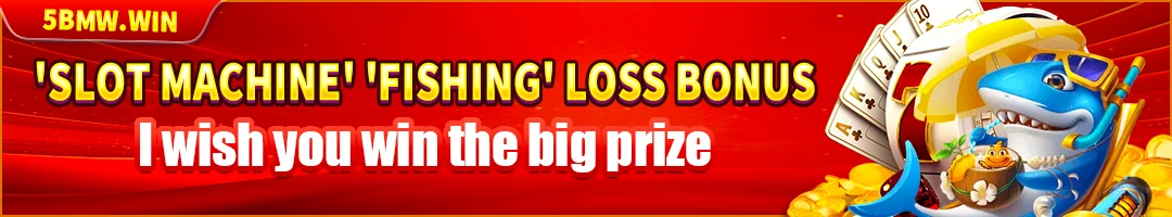 BMW55 slots and fishing loss bonus — rescue money when you lose